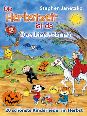 cover image of Die Herbstzeit ist da--20 schönste Kinderlieder im Herbst